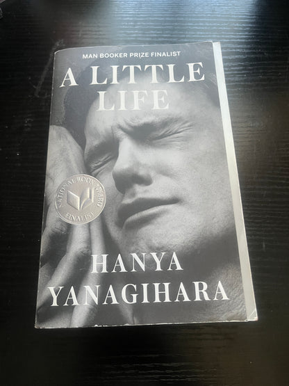 A LITTLE LIFE by Hanya Yanagihara