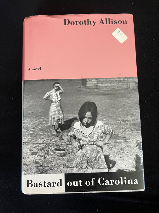 BASTARD OUT OF CAROLINA by Dorothy Allison