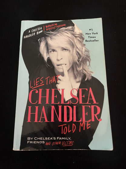 LIES THAT CHELSEA HANDLER TOLD ME by Chelsea Handler
