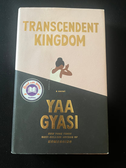 TRANSCENDENT KINGDOM by Yaa Gyasi