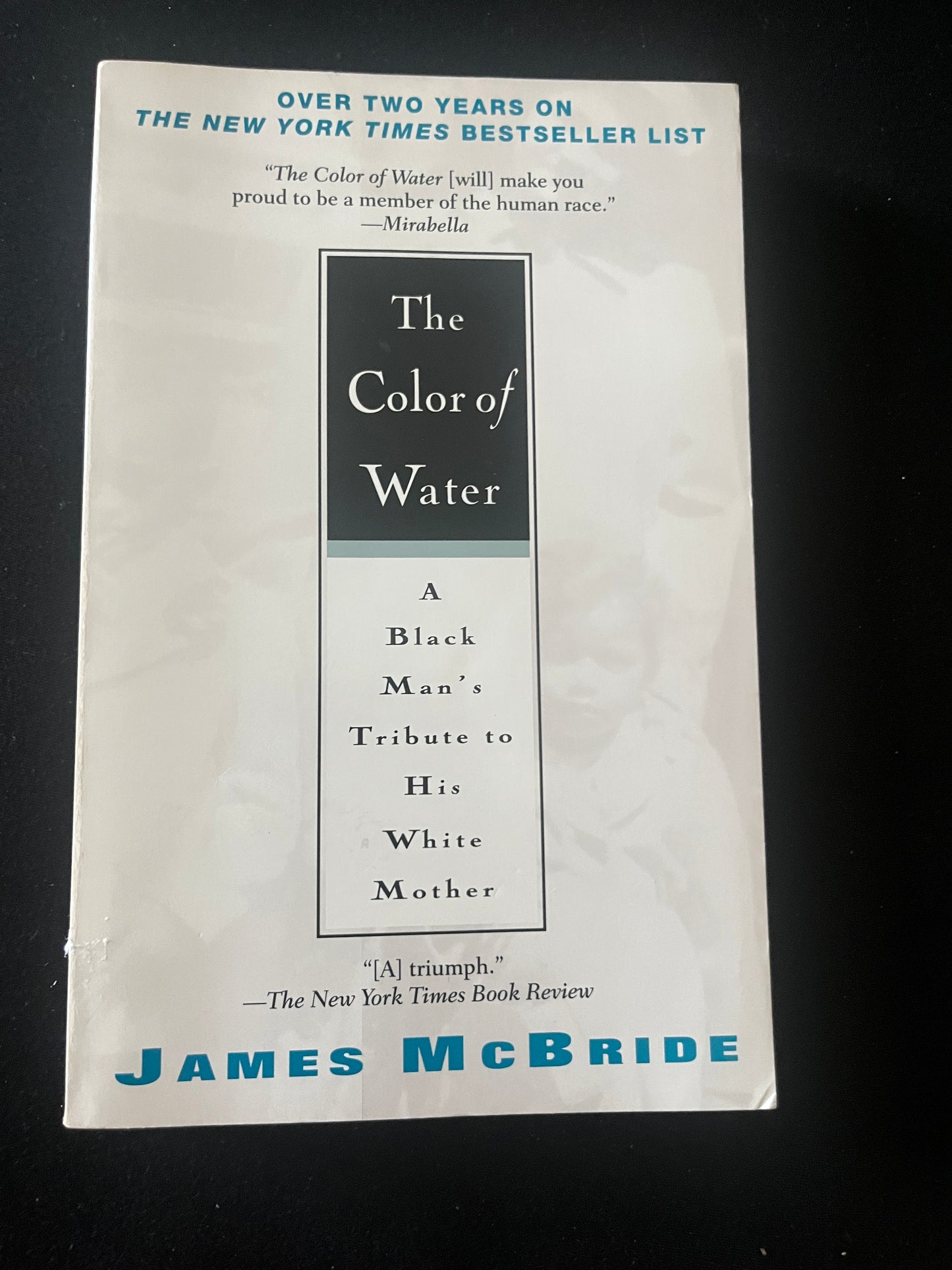 THE COLOR OF WATER: A Black Man's Tribute to His White Mother by James McBride