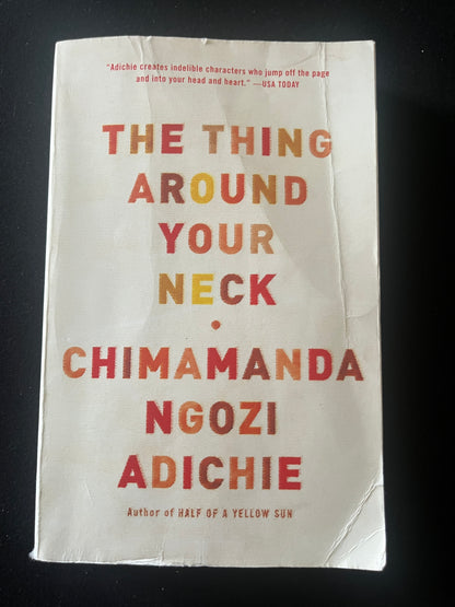 THE THING AROUND YOUR NECK by Chimamanda Ngozi Adichie