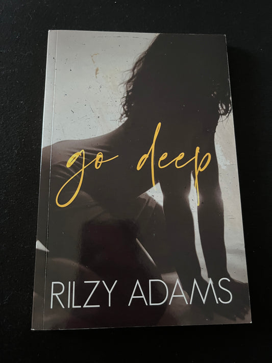 GO DEEP by Rilzy Adams