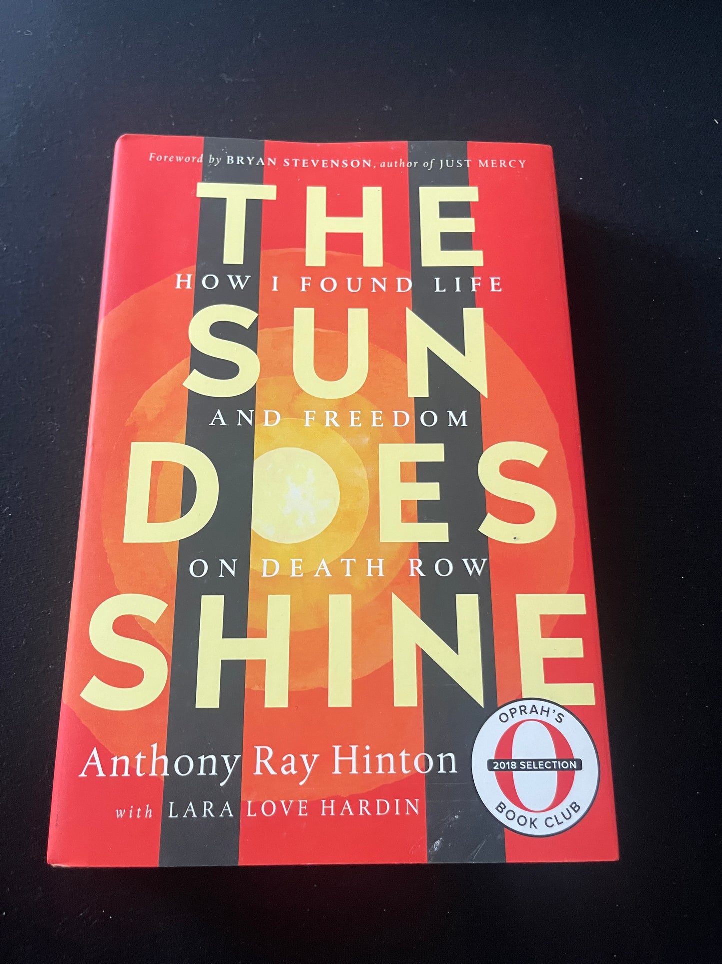 THE SUN DOES SHINE: How I Found Life and Freedom on Death Row by Anthony Ray Hinton