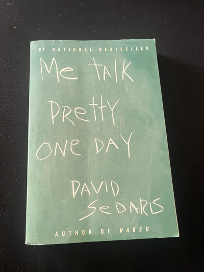ME TALK PRETTY ONE DAY by David Sedaris
