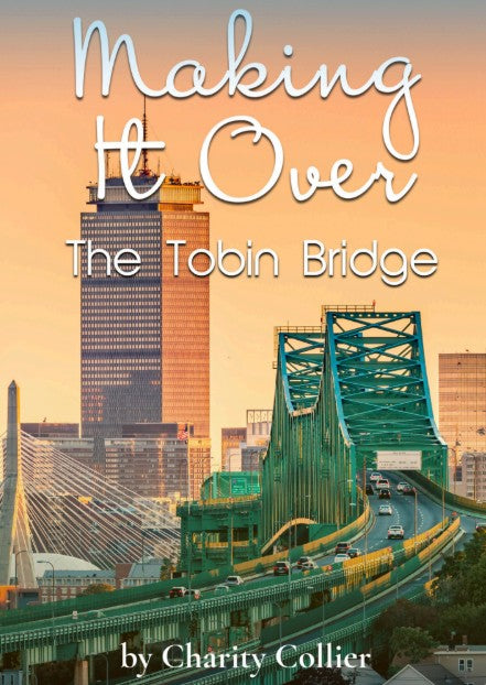MAKING IT OVER THE TOBIN BRIDGE by Charity Collier