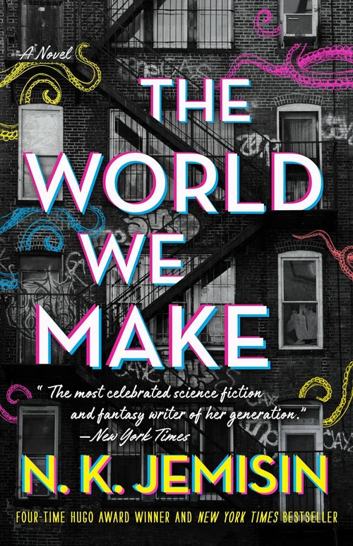 THE WORLD WE MAKE by N. K. Jemisin