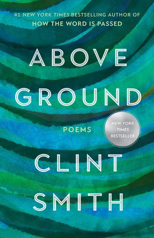 ABOVE GROUND by Clint Smith