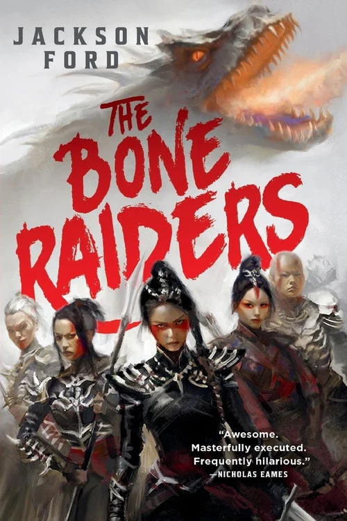 THE BONE RAIDERS by Jackson Ford
