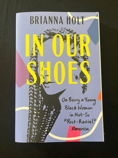 IN OUR SHOES by Brianna Holt