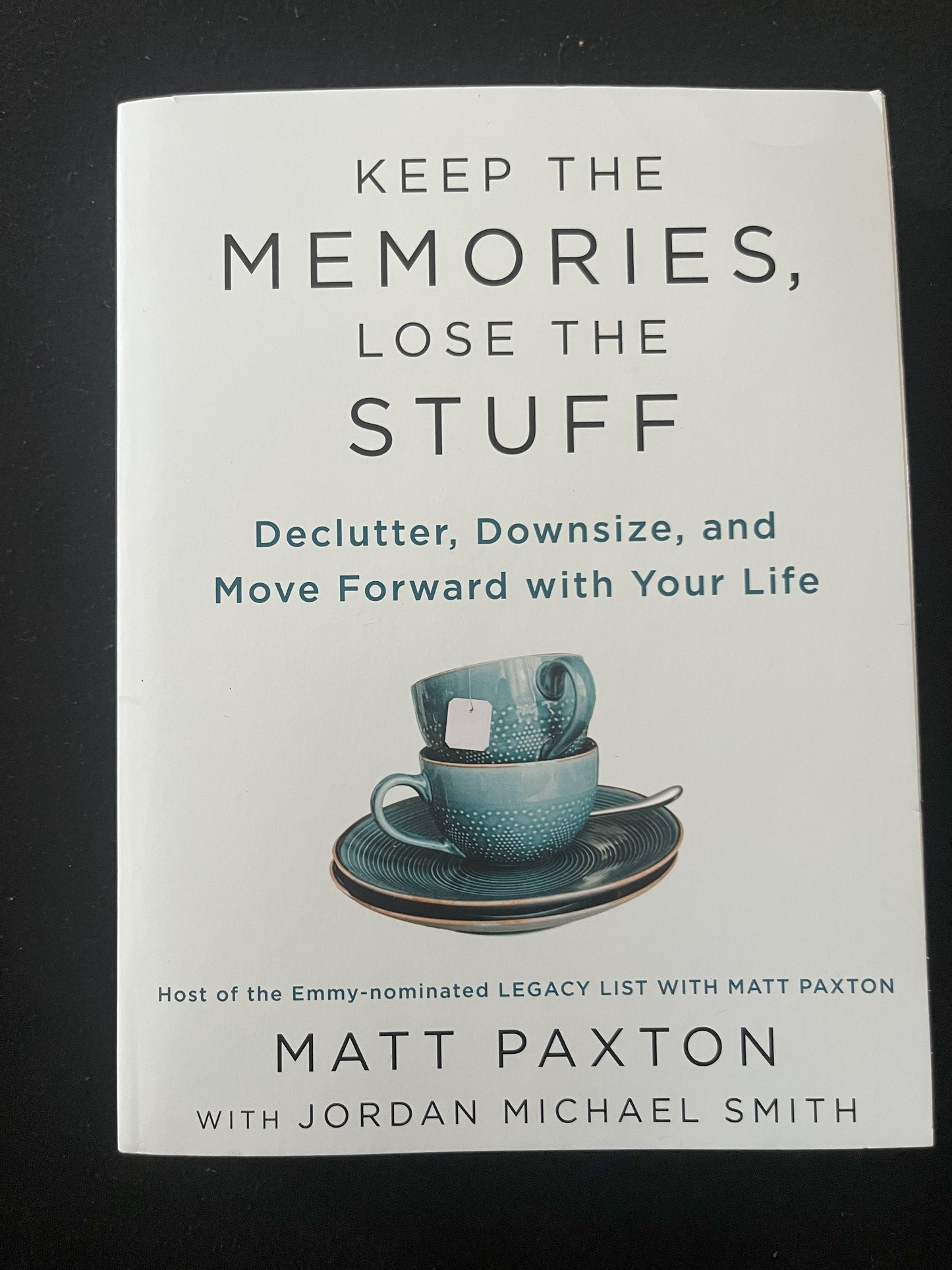 KEEP THE MEMORIES, LOSE THE STUFF by Matt Paxton