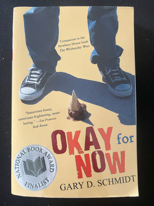 OKAY FOR NOW by Gary D. Schmidt